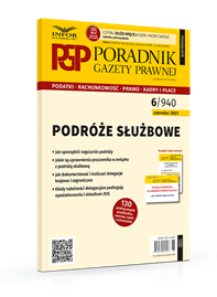 Podróże służbowe. Poradnik Gazety Prawnej 6/2021