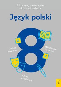 Arkusze egzaminacyjne dla ósmoklasistów Język polski