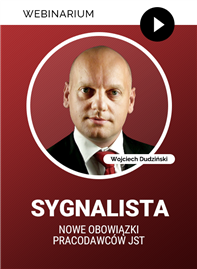 Webinarium: Sygnalista - nowe obowiązki pracodawców JST + Certyfikat gwarantowany + PREZENT