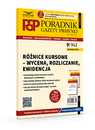 Różnice kursowe - wycena, rozliczanie, ewidencja . Poradnik Gazety Prawnej 9/2021