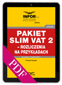 Pakiet SLIM VAT 2 – rozliczenia na przykładach (PDF)