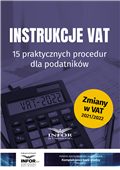 Instrukcje VAT. 15 praktycznych procedur dla podatników