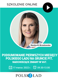 Szkolenie: Podsumowanie pierwszych miesięcy Polskiego Ładu na gruncie PIT. Nadchodzące zmiany w VAT