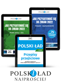 Komplet Polski Ład - Jak przygotować się do zmian 2022. Podatki Rachunkowość Prawo pracy i  ZUS (PDF)