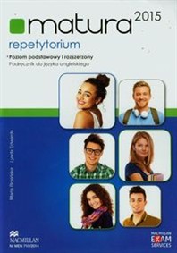 Matura 2015 Repetytorium Podręcznik do języka angielskiego z płytą CD Poziom podstawowy i rozszerzony