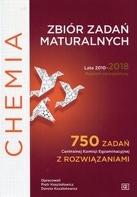 Chemia Zbiór zadań maturalnych Lata 2010-2018 Poziom rozszerzony