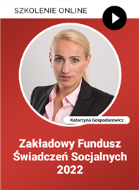 Szkolenie: Zakładowy Fundusz Świadczeń Socjalnych 2022
