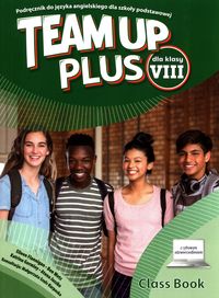 Team Up Plus 8 Podręcznik do języka angielskiego dla szkoły podstawowej