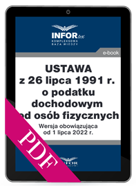 USTAWA z 26 lipca 1991 r. o podatku dochodowym od osób fizycznych. Wersja obowiązująca od 1 lipca 2022 r. (PDF)