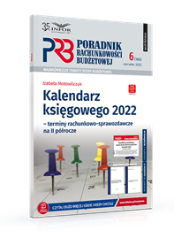 Kalendarz księgowego 2022 – terminy rachunkowo-sprawozdawcze na II półrocze. Poradnik Rachunkowości Budżetowej 6/2022