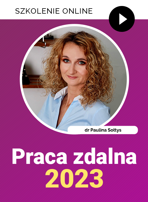 Szkolenie: Praca zdalna 2023. Aktualne przepisy i planowane zmiany regulujące zasady pracy zdalnej