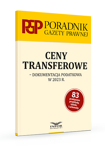 Ceny transferowe – dokumentacja podatkowa w 2023 r. - Poradnik Gazety Prawnej