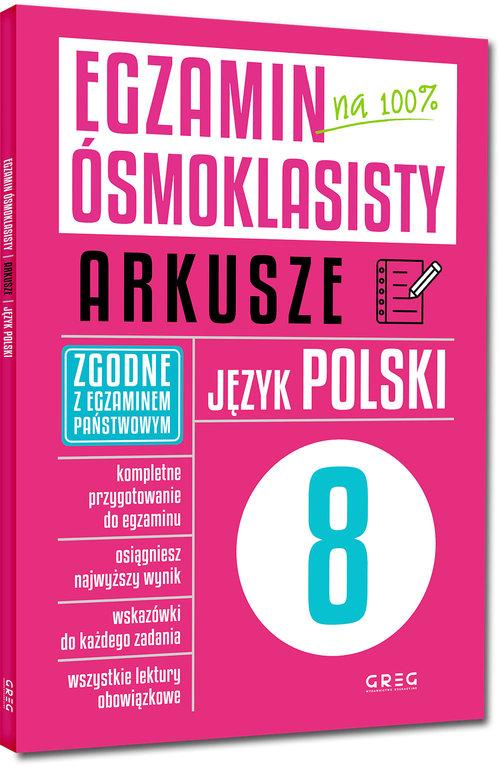 Egzamin ósmoklasisty na 100% Arkusze Język polski