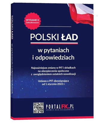 Polski Ład w pytaniach i odpowiedziach. Najważniejsze zmiany w PIT i składkach na ubezpieczenia społeczne