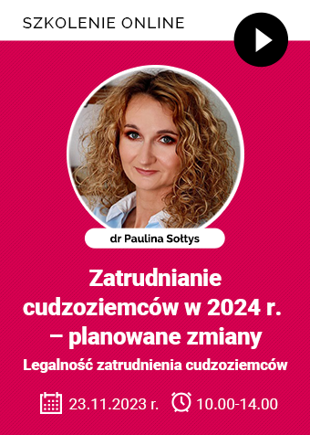Szkolenie: Zatrudnianie cudzoziemców w 2024 roku - planowane zmiany