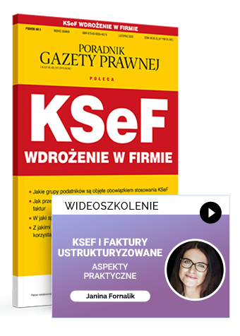 Komplet: KSeF. Wdrożenie w firmie + Wideoszkolenie: KSeF i faktury ustrukturyzowane