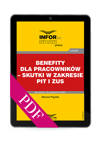 Benefity dla pracowników – skutki w zakresie PIT i ZUS (PDF)