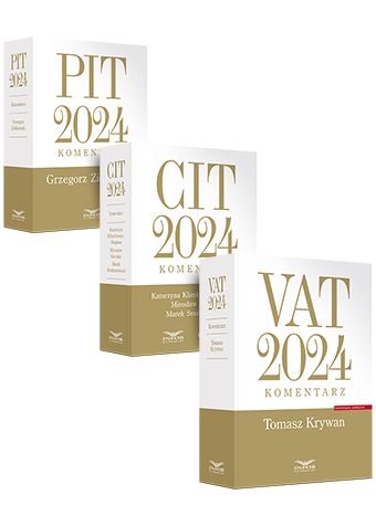 VAT 2024, PIT 2024, CIT 2024 – komplet komentarzy