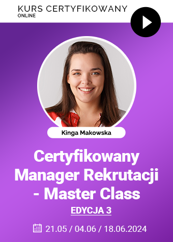 Szkolenie: Certyfikowany Manager Rekrutacji - Master Class Edycja 3