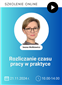 Szkolenie: Rozliczanie czasu pracy w praktyce z uwzględnieniem stanowisk resortu pracy, PIP i SN