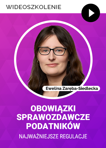 Wideoszkolenie: Obowiązki sprawozdawcze podatników – najważniejsze regulacje