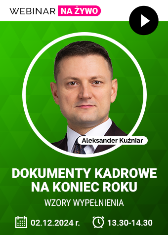 Webinar: Dokumenty kadrowe na koniec roku – wzory wypełnienia + certyfikat gwarantowany