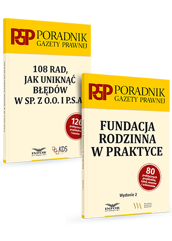 Komplet: Fundacja rodzinna w praktyce + 108 rad, jak uniknąć błędów w sp. z o.o. i P.S.A