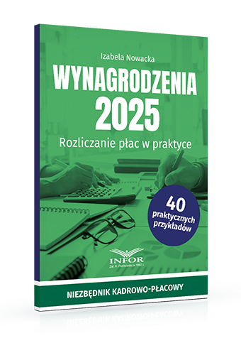 Wynagrodzenia 2025. Rozliczanie płac w praktyce