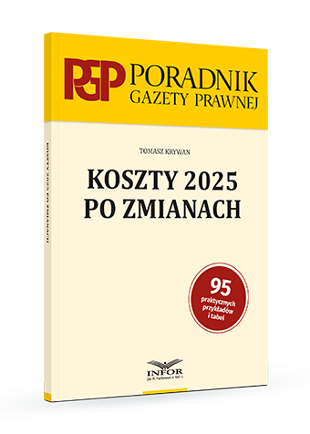 Koszty 2025 po zmianach - Poradnik Gazety Prawnej