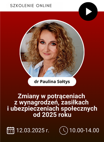 Szkolenie: Zmiany w potrąceniach z wynagrodzeń, zasiłkach i ubezpieczeniach społecznych od 2025 roku – prawo i praktyka