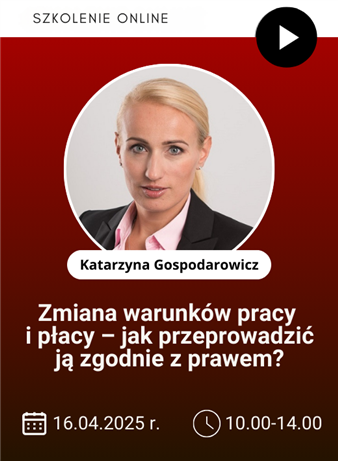 Szkolenie: Zmiana warunków pracy i płacy – jak przeprowadzić ją zgodnie z prawem?