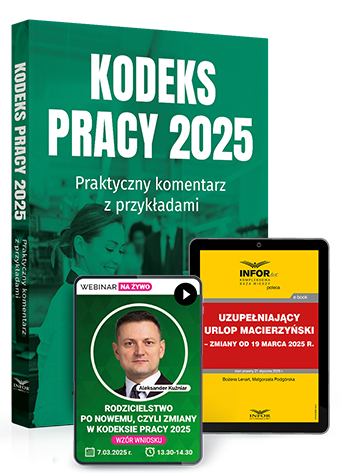 KOMPLET: Kodeks pracy 2025 + Webinar: Rodzicielstwo po nowemu, czyli zmiany w Kodeksie pracy 2025