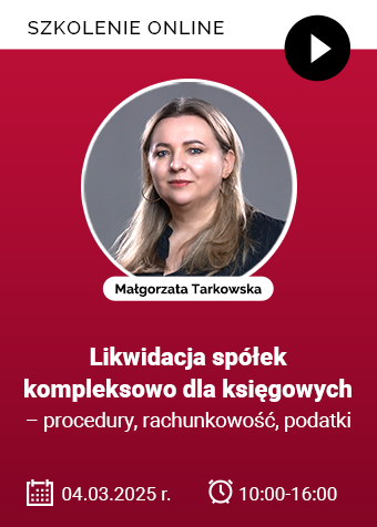 Szkolenie: Likwidacja spółek kompleksowo dla księgowych – procedury, rachunkowość, podatki