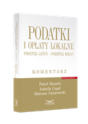 Podatki i opłaty lokalne. Podatek leśny. Podatek rolny. Komentarz