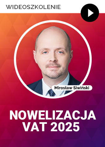 Wideoszkolenie: Nowelizacja VAT 2025