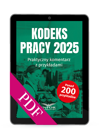 Kodeks pracy 2025. Praktyczny komentarz z przykładami (PDF)