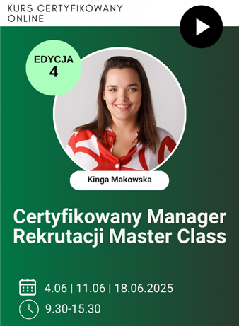 Szkolenie: Certyfikowany Manager Rekrutacji Master Class Edycja 4