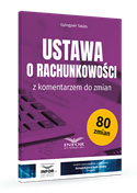 Ustawa o rachunkowości z komentarzem do zmian