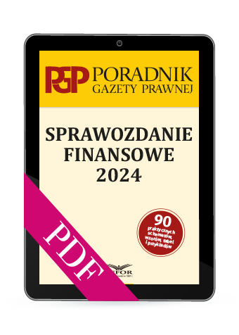 Sprawozdanie finansowe 2024 - Poradnik Gazety Prawnej (PDF)