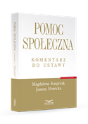 Pomoc społeczna. Komentarz do ustawy