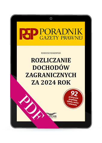 Rozliczanie dochodów zagranicznych za 2024 rok - Poradnik Gazety Prawnej (PDF)