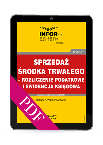 Sprzedaż środka trwałego – rozliczenia podatkowe i ewidencja księgowa (PDF)