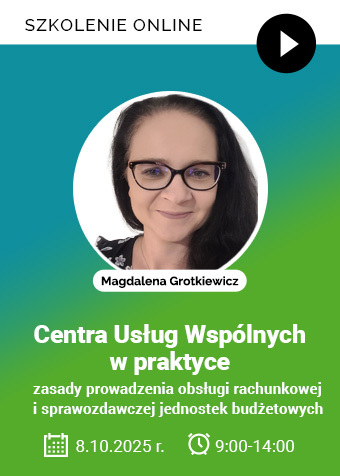 Szkolenie: Centra Usług Wspólnych w praktyce – zasady prowadzenia obsługi rachunkowej i sprawozdawczej jednostek budżetowych