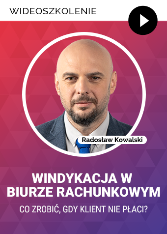 Wideoszkolenie: Windykacja w biurze rachunkowym – co zrobić, gdy klient nie płaci?