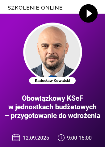 Szkolenie: Obowiązkowy KSeF w jednostkach budżetowych – przygotowanie do wdrożenia