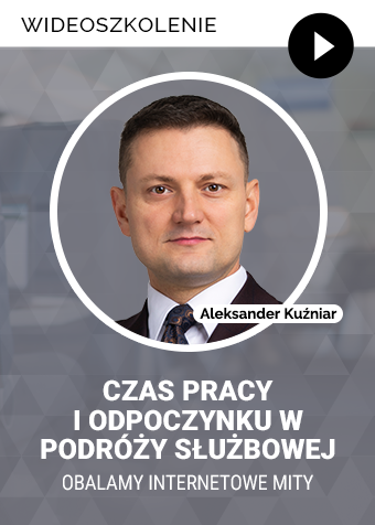 Wideoszkolenie: Czas pracy i odpoczynku w podróży służbowej – obalamy internetowe mity