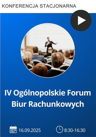 Konferencja: IV Ogólnopolskie Forum Biur Rachunkowych