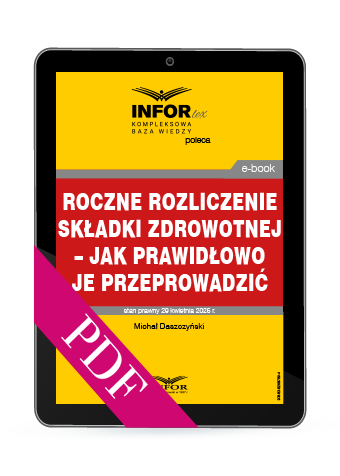 Roczne rozliczenie składki zdrowotnej – jak prawidłowo je przeprowadzić (PDF)