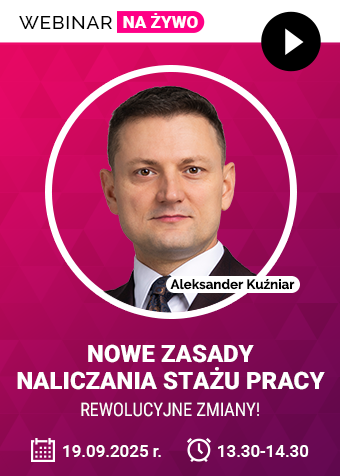 Webinar: Nowe zasady naliczania stażu pracy – rewolucyjne zmiany! + certyfikat gwarantowany