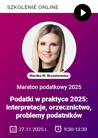 Szkolenie: Podatki w praktyce – najnowsza praktyka organów podatkowych i sądów